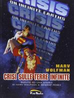 Crisi sulle Terre Infinite di Marv Wolfman edito da Free Books