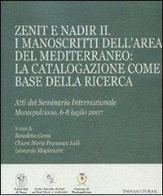 Zenit e Nadir II. I manoscritti dell'area del Mediterraneo: la catalogazione come base della ricerca edito da Thesan & Turan