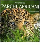 Meravigliosi parchi africani. Ediz. italiana e inglese di Gianni Maitan, Marialuisa Tramontan edito da Sassi