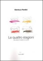 Le quattro stagioni di Gianluca Pardini edito da ZonaFranca