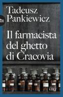 Il farmacista del ghetto di Cracovia di Tadeusz Pankiewicz edito da UTET