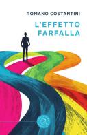 L'effetto farfalla di Romano Costantini edito da bookabook