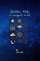 Bollettino meteo ai naviganti in rete di Flaviana Fusi edito da Biblios