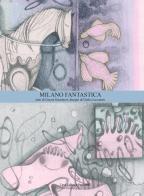 Milano fantastica. La guida di Milano. Ediz. italiana e inglese di Grazia Guarnieri edito da Casa editrice Peacock