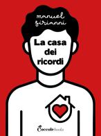 La casa dei ricordi di Manuel Sirianni edito da Coccole Books