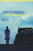 Dopo l'abbandono di Zeruya Shalev edito da Feltrinelli