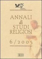 Annali di studi religiosi (2005) vol.6 edito da EDB