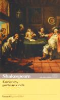 Enrico IV. Parte seconda di William Shakespeare edito da Garzanti