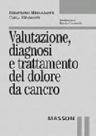Valutazione, diagnosi e trattamento del dolore da cancro di Sebastiano Mercadante, Carla Ripamonti edito da Elsevier