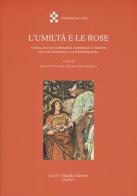 L' umiltà e le rose. Storia di una Compagnia femminile a Torino tra età moderna e contemporanea edito da Olschki