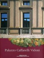 Palazzo Caffarelli Vidoni di Christoph Luitpold Frommel, Marina Lilli, Roberto Luciani edito da Ist. Poligrafico dello Stato