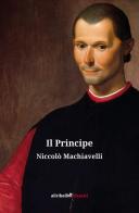 Il principe di Niccolò Machiavelli edito da Ali Ribelli Edizioni