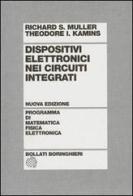 Dispositivi elettronici nei circuiti integrati di Richard S. Müller, Theodore I. Kamins edito da Bollati Boringhieri
