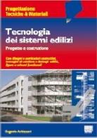 Tecnologia dei sistemi edilizi di Eugenio Arbizzani edito da Maggioli Editore
