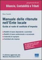 Manuale delle ritenute nell'ente locale. Guida al ruolo di sostituto d'imposta di Enzo Cuzzola edito da Maggioli Editore