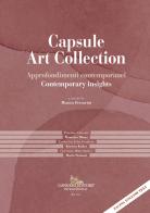 Capsule Art Collection Approfondimenti contemporanei-Contemporary insights. Ediz. a colori edito da Gangemi Editore