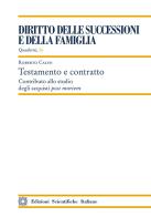 Testamento e contratto di Roberto Calvo edito da Edizioni Scientifiche Italiane