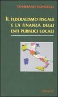 Il federalismo fiscale di Tommaso Consigli edito da Edimond