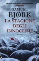 La stagione degli innocenti di Samuel Bjørk edito da TEA