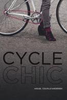 Cycle chic. Pedalando con stile di Mikael Colville-Andersen edito da De Agostini