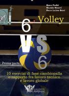 Volley 6 vs 6. Con DVD video vol.1 di Bruni edito da Calzetti Mariucci