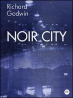 Noir city di Richard Godwin edito da Lite-Editions