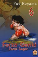 Forza Genki! Forza Sugar vol.6 di Yuu Koyama edito da Goen