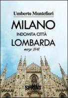 Milano di Umberto Montefiori edito da Booksprint