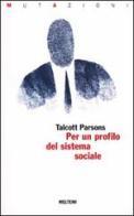 Per un profilo del sistema sociale di Talcott Parsons edito da Booklet Milano