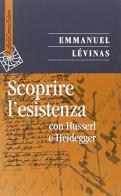 Scoprire l'esistenza con Husserl e Heidegger di Emmanuel Lévinas edito da Raffaello Cortina Editore