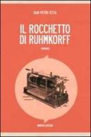 Il rocchetto di Ruhmkorff di Gian Pietro Testa edito da Minerva Edizioni (Bologna)