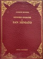 Memorie storiche di San Miniato (rist. anast. S. Miniato, 1876) di Giuseppe Rondoni edito da Firenzelibri
