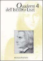 Quaderni dell'Istituto Liszt vol.4 edito da Rugginenti