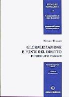 Globalizzazione e fonti del diritto vol.1 di Michele Dionigi edito da Cacucci