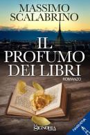 Il profumo dei libri di Massimo Scalabrino edito da La Signoria