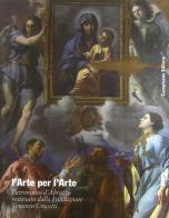 L' arte per l'arte. Patrimonio d'Abruzzo restituito dalla fondazione Venanzo Crocetti. Ediz. a colori edito da Campisano Editore