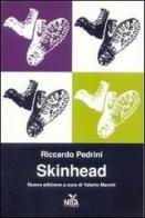 Skinhead di Riccardo Pedrini edito da Nda Press