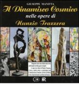 Il dinamismo cosmico nelle opere di Nunzio Trazzera di Giuseppe Manitta edito da Accademia Il Convivio