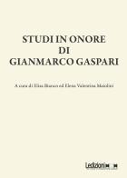 Studi in onore di Gianmarco Gaspari edito da Ledizioni