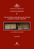 Annali del Monte della Misericordia di Napoli compilati da Scipione Volpicella edito da Enzo Albano