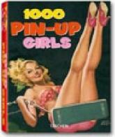 One thousand Pin-up Girls. Ediz. francese, inglese e tedesca edito da Taschen