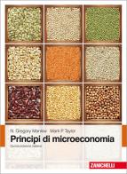 Principi di microeconomia di N. Gregory Mankiw, Mark P. Taylor edito da Zanichelli