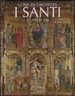 Come riconoscere i santi e i patroni nell'arte e nell immagini popolari di Fernando Lanzi, Gioia Lanzi edito da Jaca Book