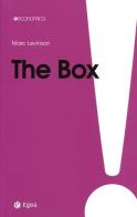 The box. La scatola che ha cambiato il mondo di Marc Levinson edito da EGEA