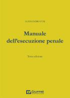 Manuale dell'esecuzione penale di Alessandro Fusi edito da Giuffrè