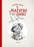 Il maestro e gli gnomi di Eleonora Renda edito da Minerva Edizioni (Bologna)