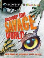 Discover the savage world. Siete pronti ad affrontare tutto questo? edito da Touring Junior