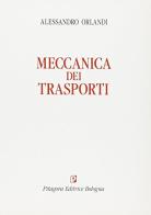Meccanica dei trasporti di Alessandro Orlandi edito da Pitagora