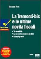 La Tremonti-bis e le ultime novità fiscali di Giovanni Fiore edito da Maggioli Editore