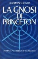 La gnosi di Princeton di Raymond Ruyer edito da Convivio (Fiesole)